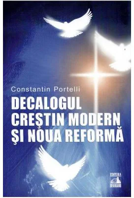 Decalogul crestin modern si noua reforma - Constantin Portelli
