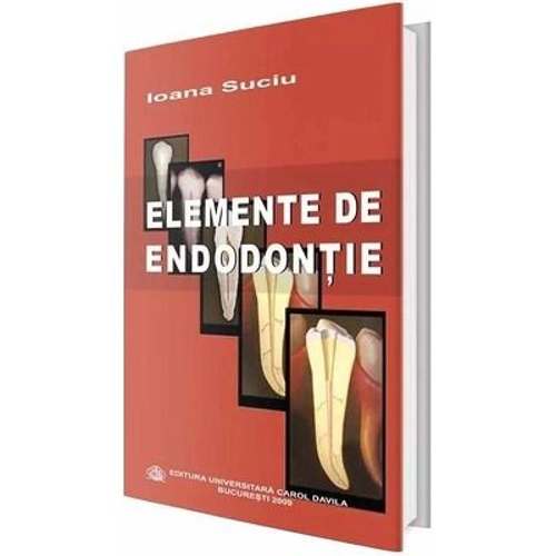 Elemente de endodontie - Ioana Suciu