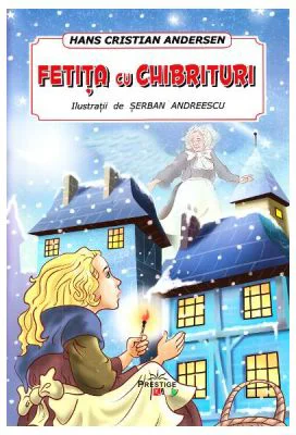 Fetita cu chibrituri - Hans Cristian Andersen