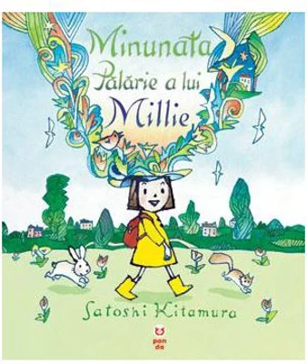 Minunata palarie a lui Millie - Satoshi Kitamura