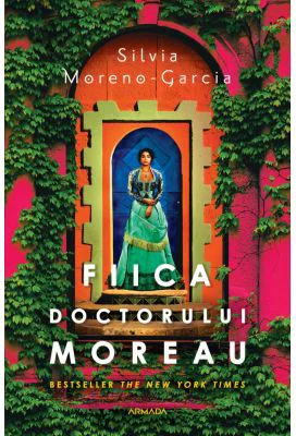 Fiica doctorului Moreau - Silvia Moreno-Garcia