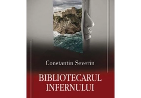 Bibliotecarul infernului - Constantin Severin