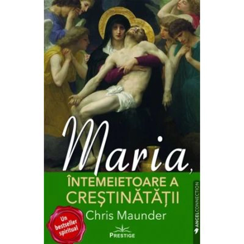 Maria, Intemeietoare a Crestinatatii - Chris Maunder