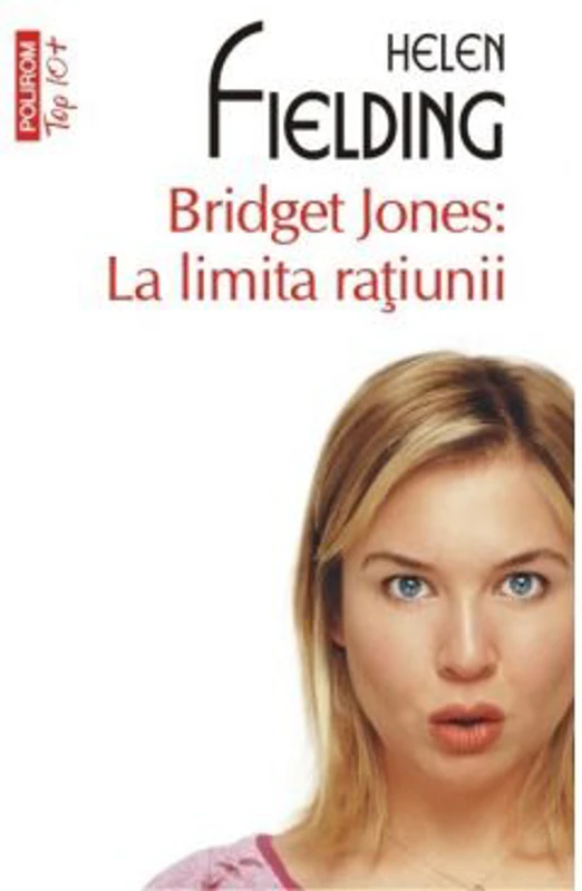 Bridget Jones: La limita ratiunii - Helen Fielding