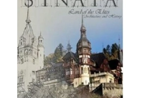 Sinaia, Orasul Elitelor. Arhitectura si Istorie