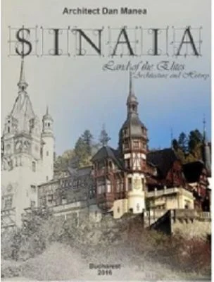 Sinaia, Orasul Elitelor. Arhitectura si Istorie