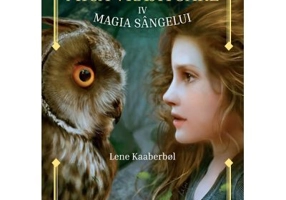 Mica vrajitoare. Volumul al 4-lea. Magia sangelui - Lene Kaaberbol