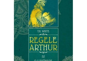 Regele Arthur IV. O lumanare in bataia vantului