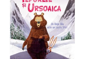 Iepurele si ursoaica - Un rege rau este un lucru trist - Jim Field, Julian Gough