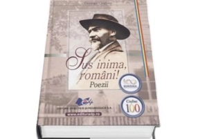 Sus inima, romani! Poezii - George Cosbuc
