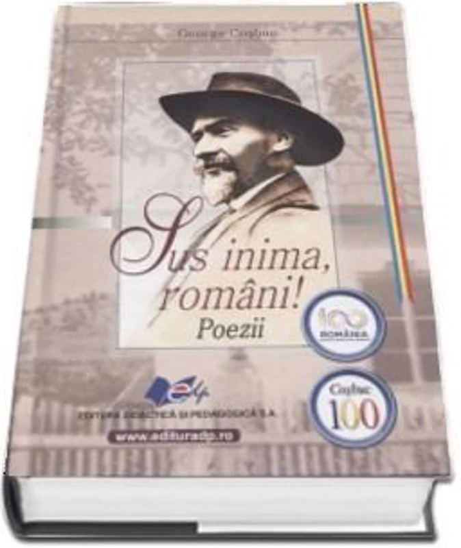 Sus inima, romani! Poezii - George Cosbuc