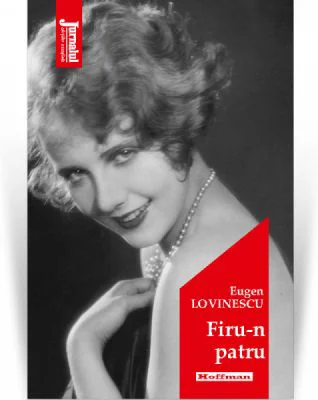 Firu-n patru. Editia 2020 - Eugen Lovinescu
