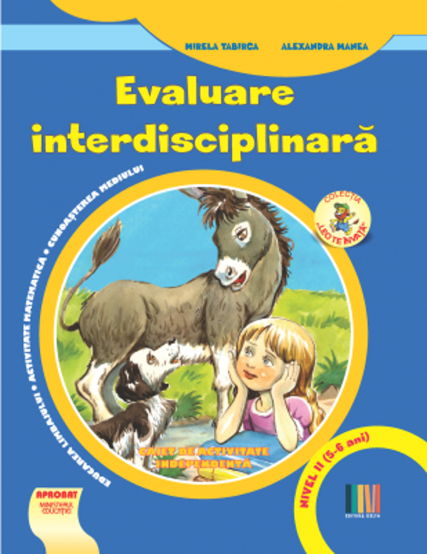 Evaluare interdisciplinara. Nivel 2 (5-6 ani). Educarea limbajului. Activitate matematica. Cunoasterea mediului