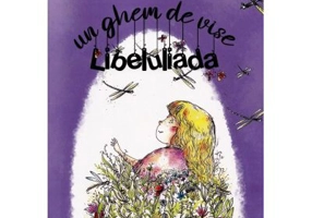 Un ghem de vise. Libeluliada