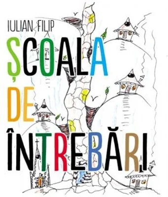 Scoala de intrebari - FILIP Iulian