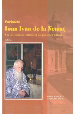 Parintele Ioan Ivan de la Neamt, 2 volume