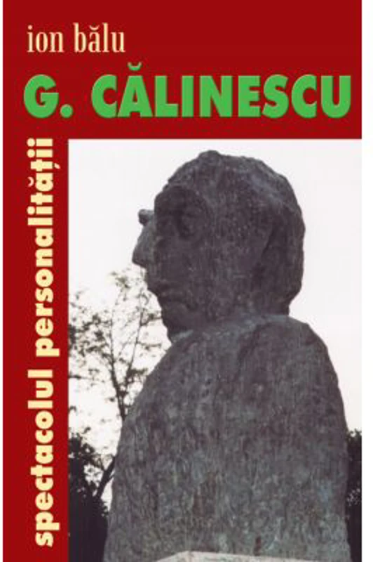 G. Calinescu, spectacolul personalitatii - Ion Balu
