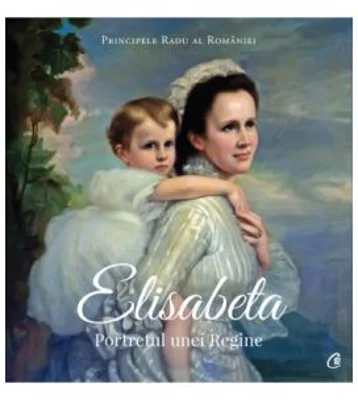 Elisabeta. Portretul unei Regine - Principele Radu al Romaniei