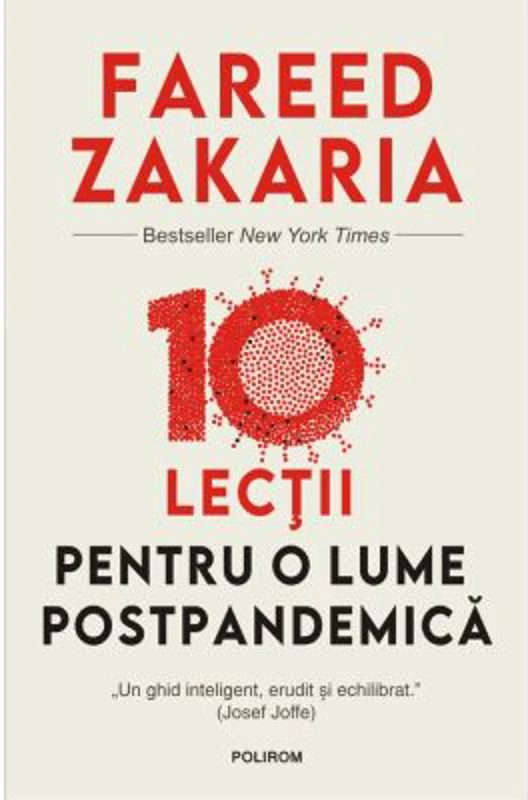 10 lectii pentru o lume postpandemica - Fareed Zakaria