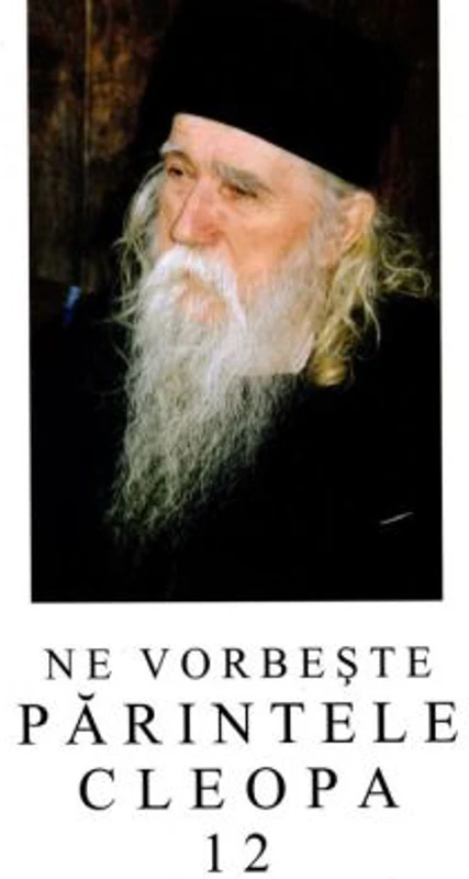 Ne vorbeste parintele Cleopa, volumul 12