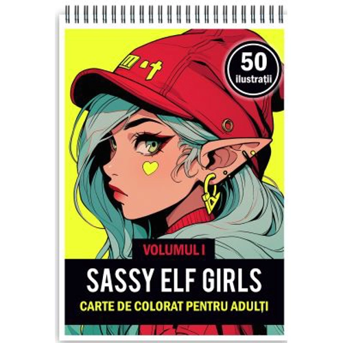 Carte de colorat pentru adulti, 50 de ilustratii Sassy Elf Girls, Volumul 1