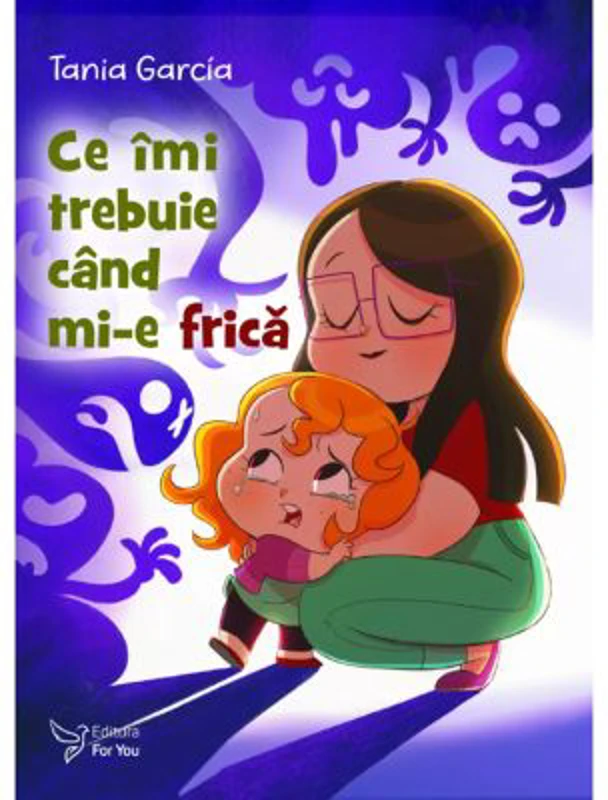 Ce imi trebuie cand mi-e frica - Tania Garcia