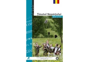 Ghid turistic Tinutul Neamtului - Florin Andreescu