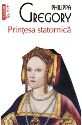 Printesa statornica (editie de buzunar) - Philippa Gregory