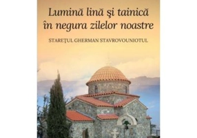 Lumina lina si tainica in negura zilelor noastre - arhim. Athanasie