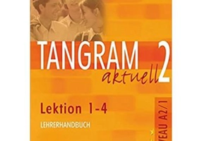 Tangram aktuell 2, Lehrerhandbuch Lektion 1-4 - Rosa-Maria Dallapiazza