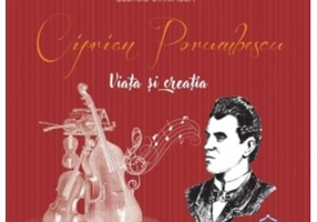 Ciprian Porumbescu: Viata si creatia - Gabriela Girmacea