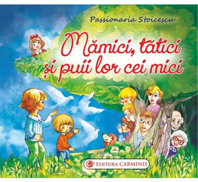 Mamici, tatici si puii lor cei mici - Passionaria Stoicescu