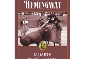 Moarte dupa-amiaza - Ernest Hemingway
