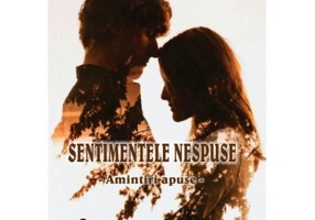 Sentimentele nespuse. Amintiri apuse