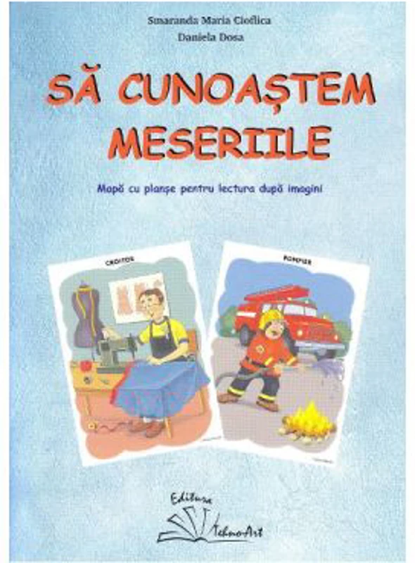 Sa cunoastem meseriile. Mapa cu planse pentru lectura dupa imagini