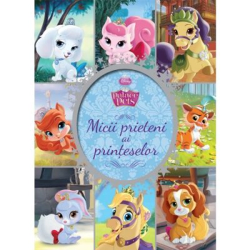 Palace Pets. Micii prieteni ai printeselor