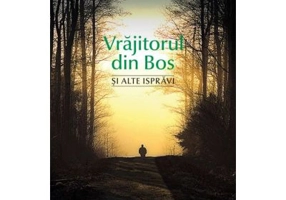 Vrajitorul din Bos si alte ispravi - Marcel Petrisor