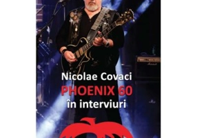 Phoenix 60 in interviuri - Nicolae Covaci