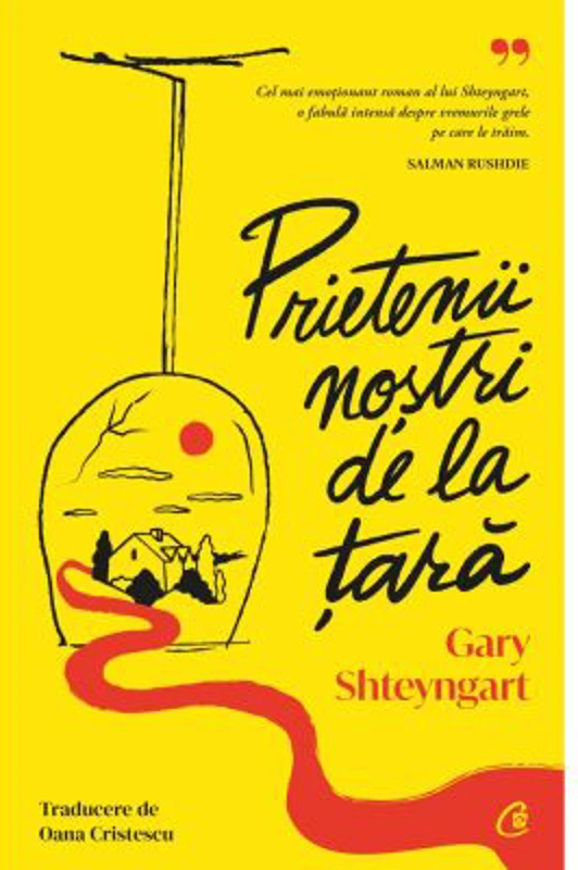 Prietenii nostri de la tara - Gary Shteyngart