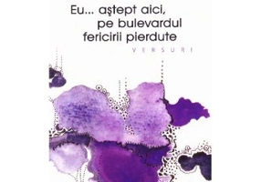 Eu astept aici, pe bulevardul fericirii pierdute - Daniel Nitoi