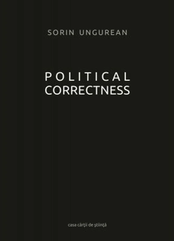 Political Correctness - Sorin Ungurean