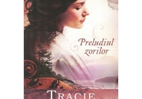 Preludiul zorilor, volumul 1. Seria Cantec din Alaska - Tracie Peterson