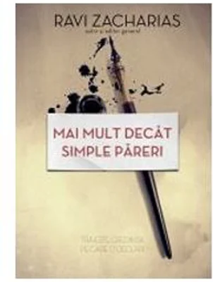 Mai mult decat simple pareri - Ravi Zacharias