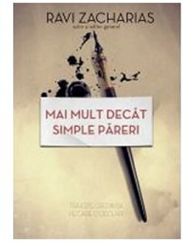 Mai mult decat simple pareri - Ravi Zacharias