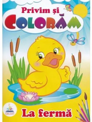 Privim si coloram. La ferma