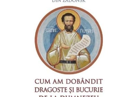 Cum am dobandit dragoste si bucurie de la Dumnezeu - Gheorghe din Zadonsk