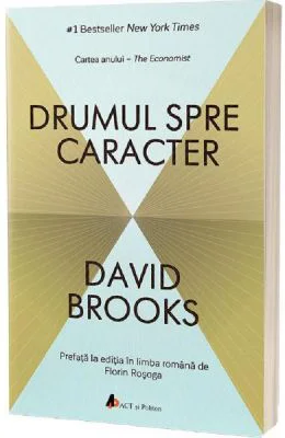 Drumul spre caracter. Editia 2 - David Brooks