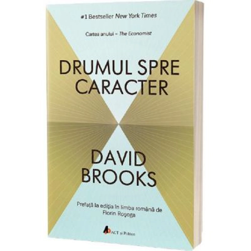 Drumul spre caracter. Editia 2 - David Brooks
