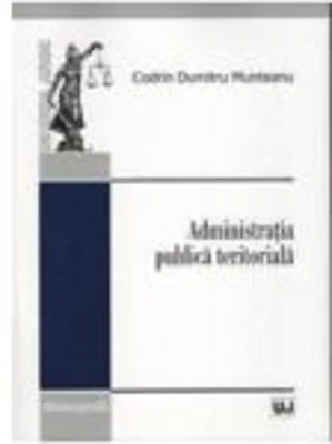 Administratia publica teritoriala - Codrin Dumitru Munteanu