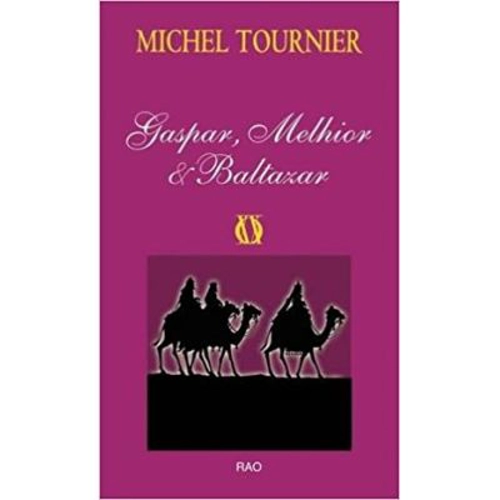 Gaspar, Melhior si Baltazar - Michel Tournie